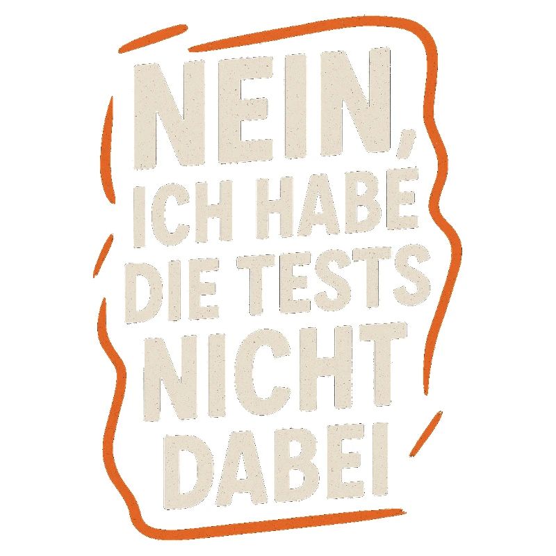 Lehrer Spruch Shirt – Tests nicht dabei
