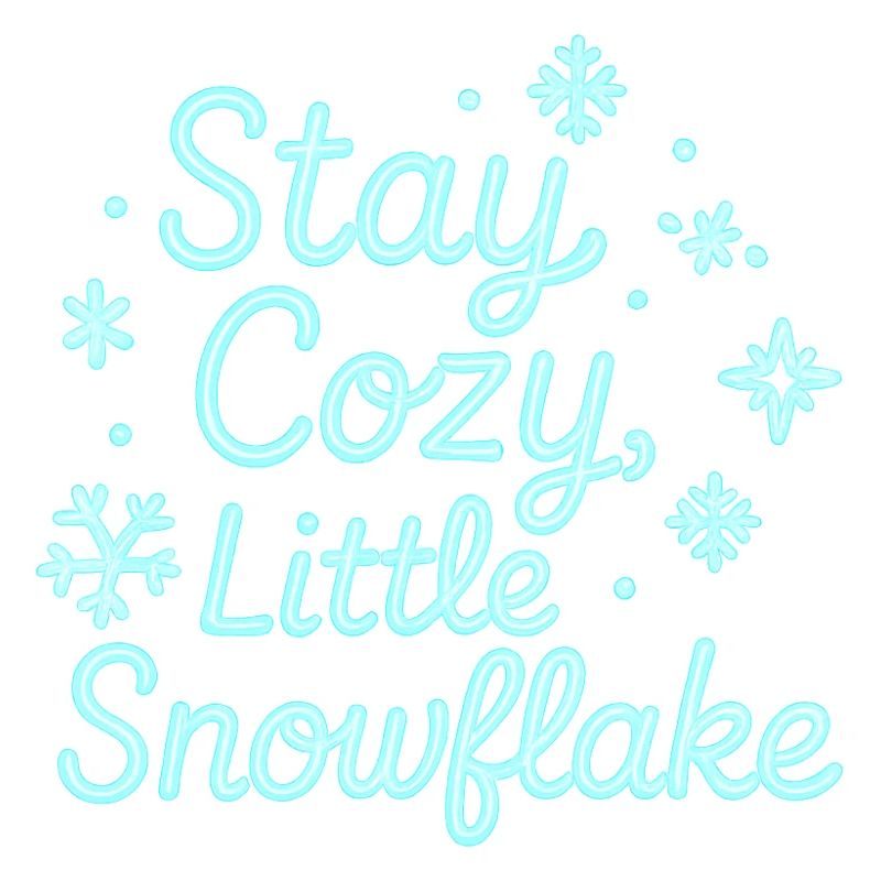 Stay Cozy Snowflake Neon Script