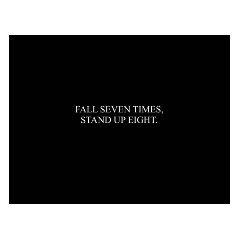 FALL SEVEN TIMES