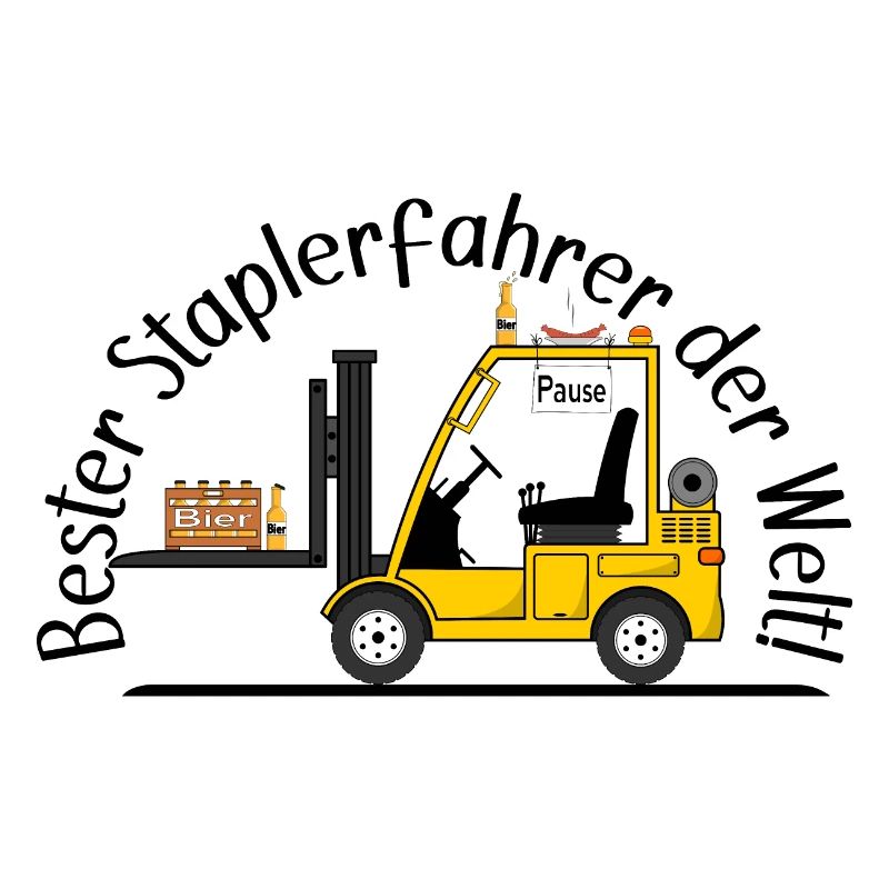 Staplerfahrer Bier Wurst beste Staplerfahrer