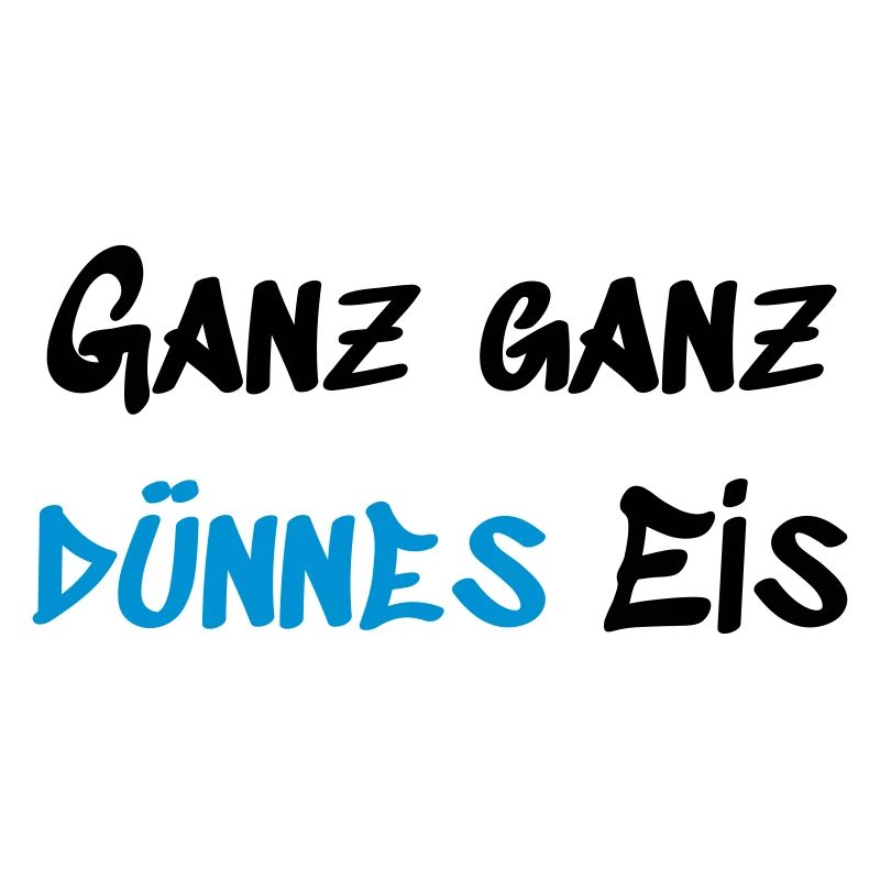 Ganz dünnes Eis