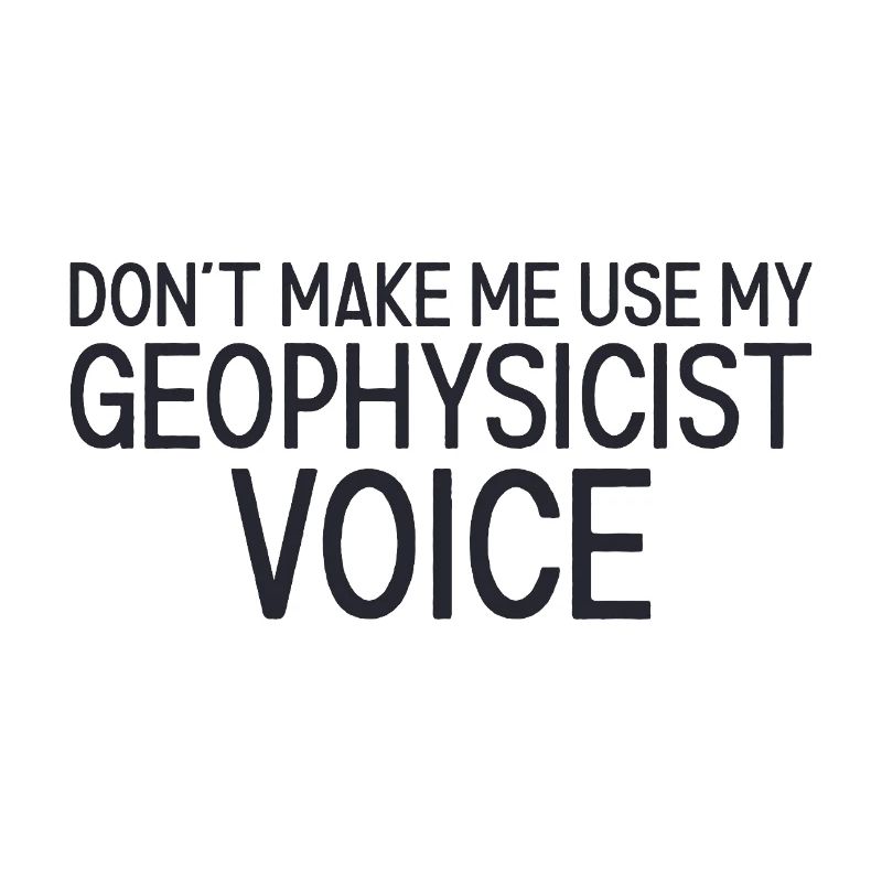Geophysicist Voice Geophysics