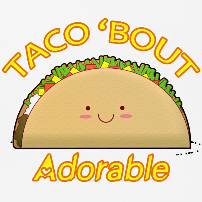 Taco 'bout adorable
