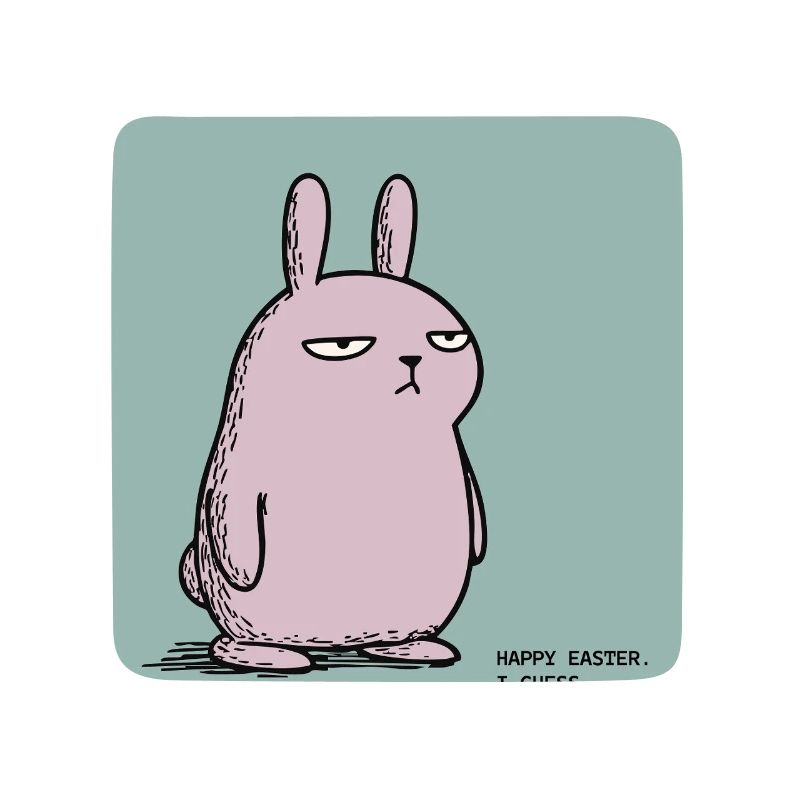Happy Easter I Guess – Grumpy Bunny Easter Design