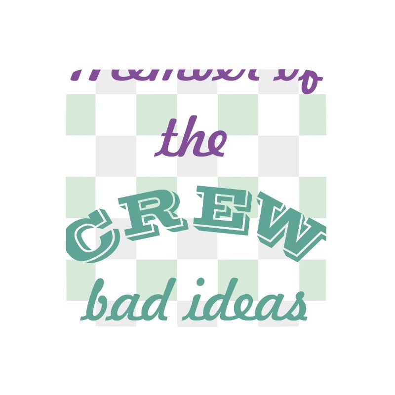 Crew-Mitglied: Schlechte Ideen
