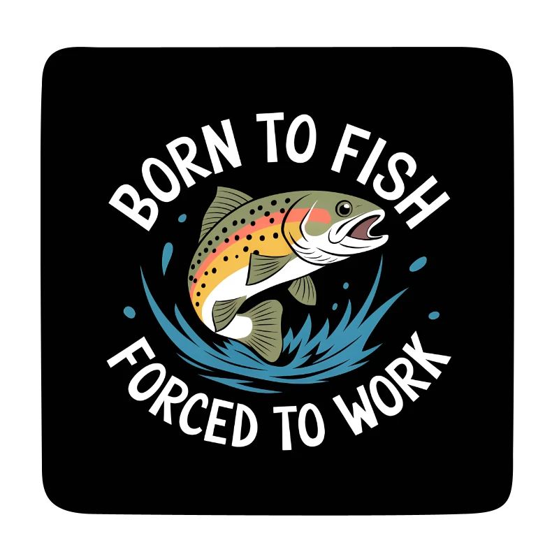 Né pour pêcher - forcé de travailler