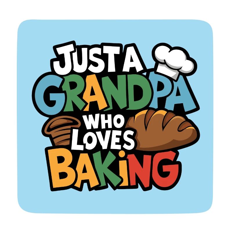 Papi est boulanger, notre papy aime cuisiner