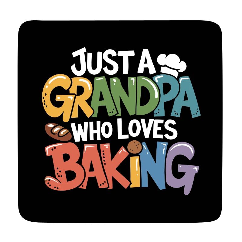 Papi est boulanger, notre papy aime cuisiner
