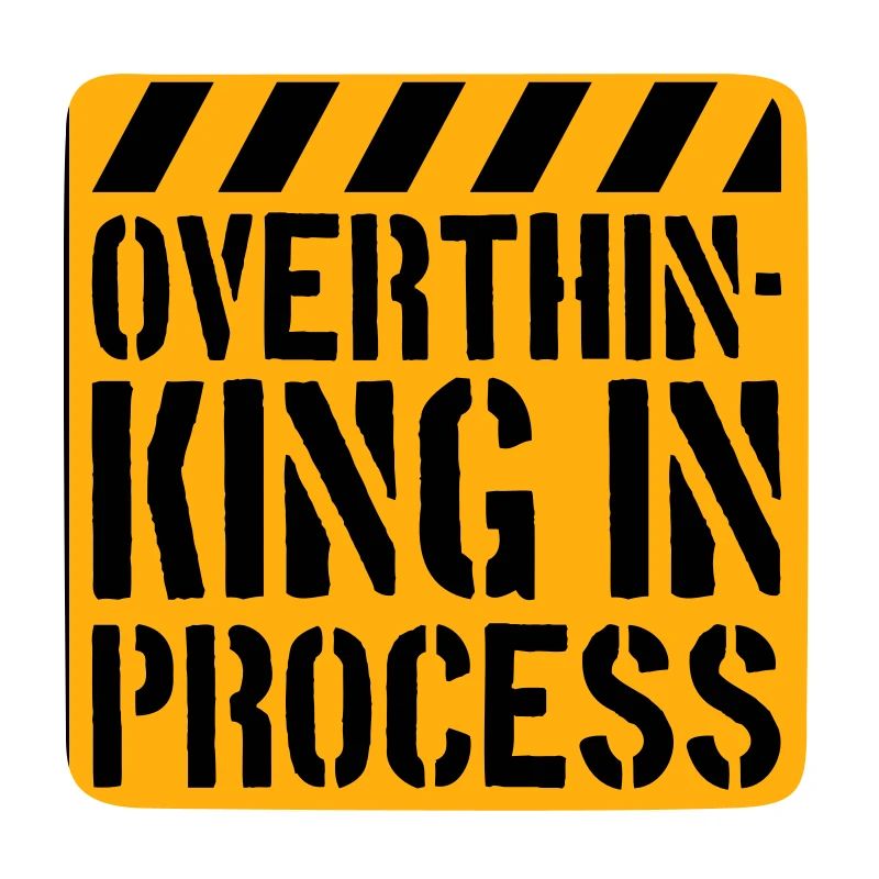 Overthinking In Process Funny Brooding Saying Logo