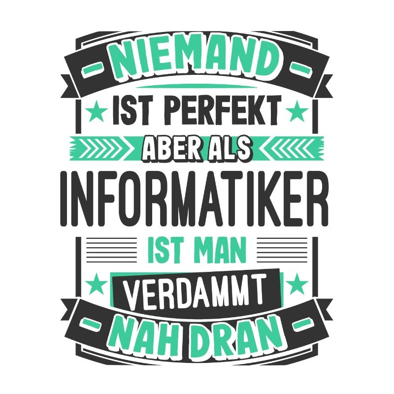 Perfekter Informatiker Spruch Computer Nerd PC Ges