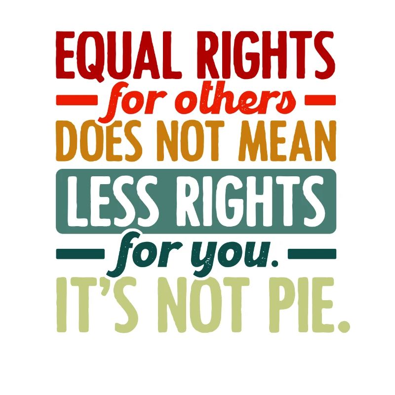 Equal Rights For Others Does Not Mean Less Rights