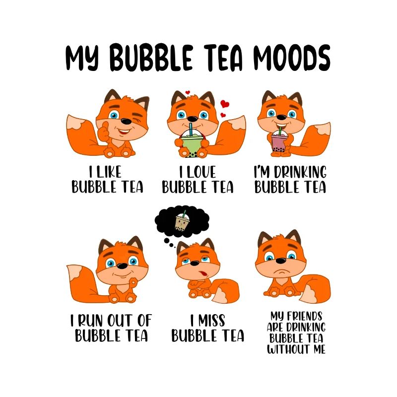 My Bubble Tea Moods Tea Lover Bubble Tea Drinker D