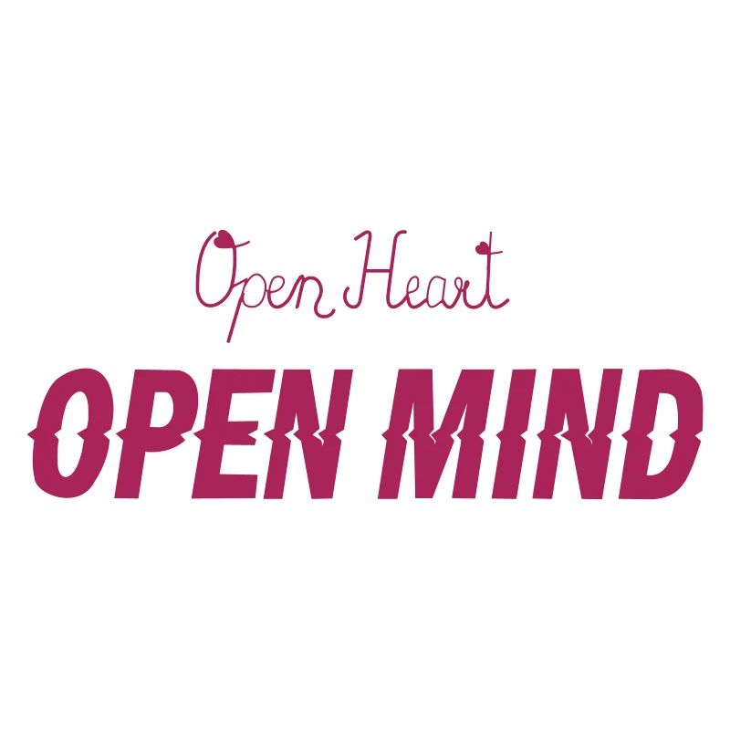 Open heart -Open mind