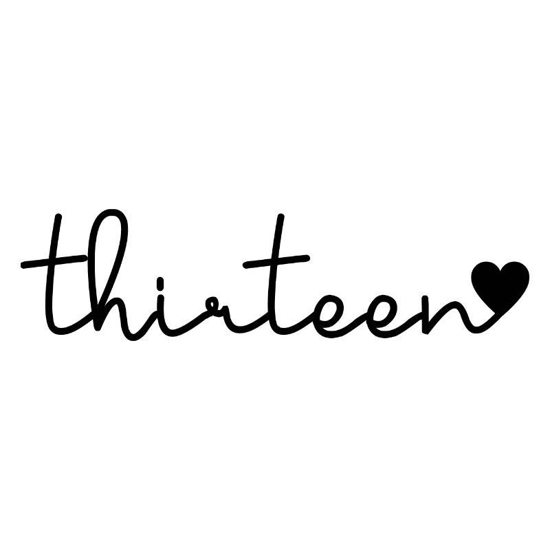Cute 13th Birthday Gift 13 Years Old - Thirteen