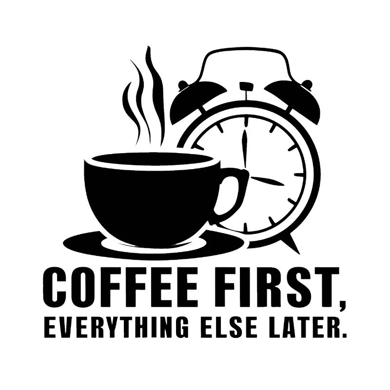 First the coffee, then everything else