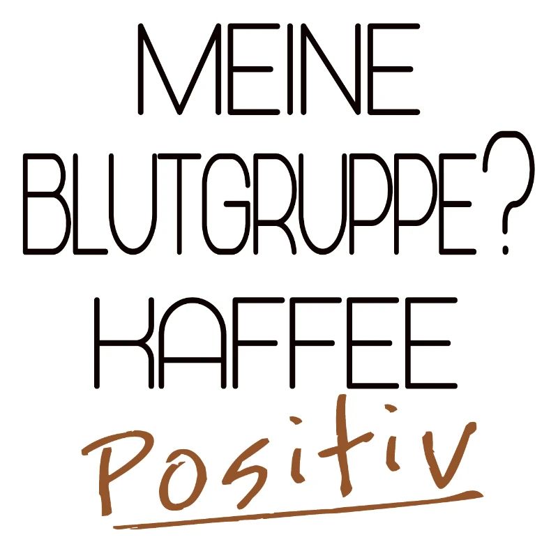 Blutgruppe Kaffee positiv