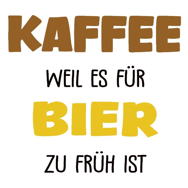 Kaffee Spruch Bier