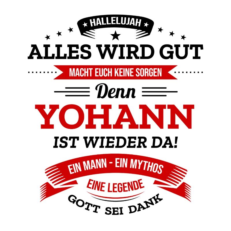 ALLES WIRD GUT, DIE LEGENDE YOHANN IST DA
