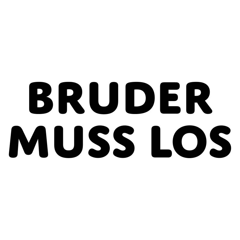 Bruder muss los