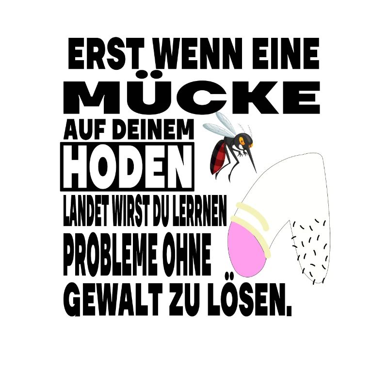 Hoden Eier Mücke Stich Gewalt Problem Spruch