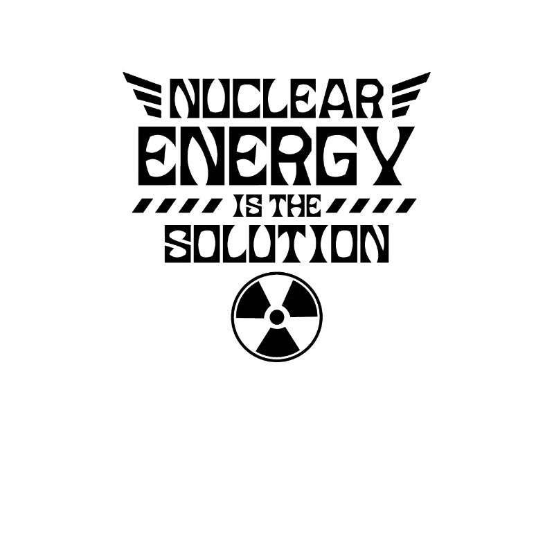 Nuclear power is the solution Nuclear power Nuclear power