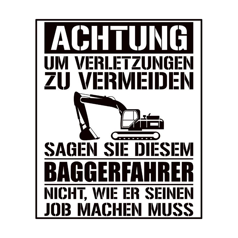 Baggerfahrer Geschenk Lustiger Spruch Bagger