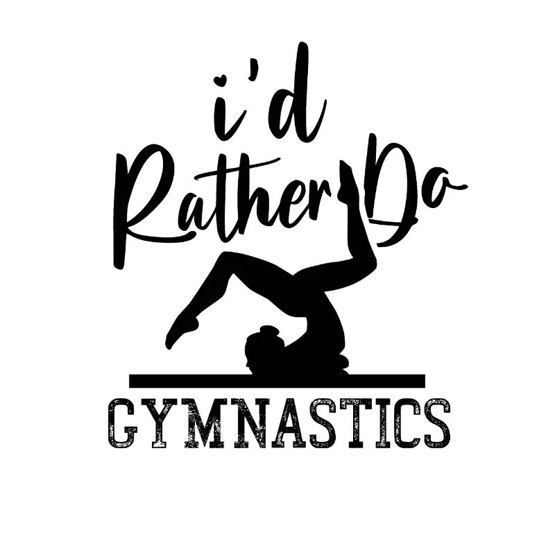 I would rather do gymnastics acrobat gymnast