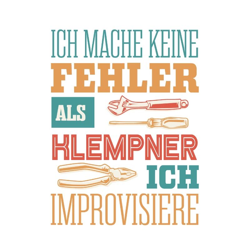 Klempner, Fehlerfrei und improvisiert