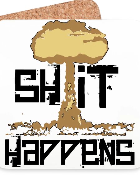 shit happens