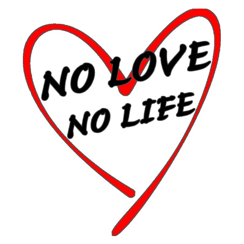 no love no life