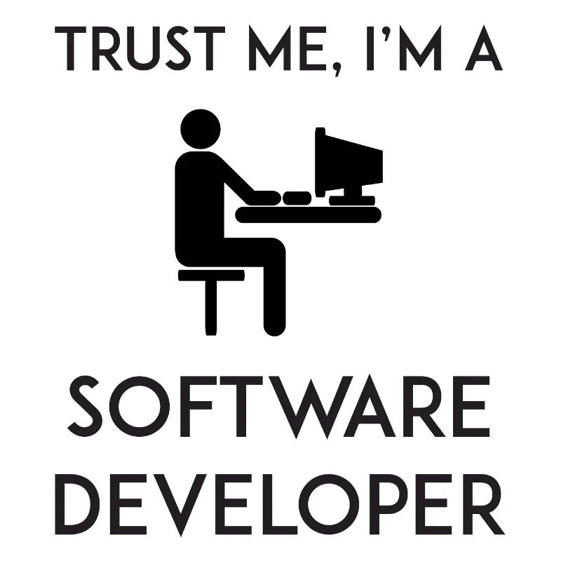 Vertrau mir, ich bin Softwareentwickler