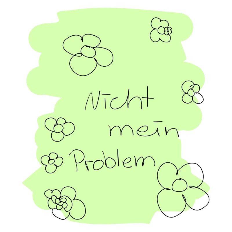 Nicht mein Problem