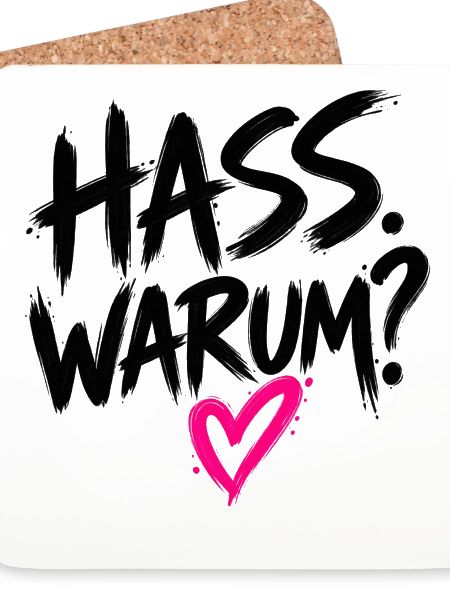 HASS. WARUM. – Statement gegen Hass