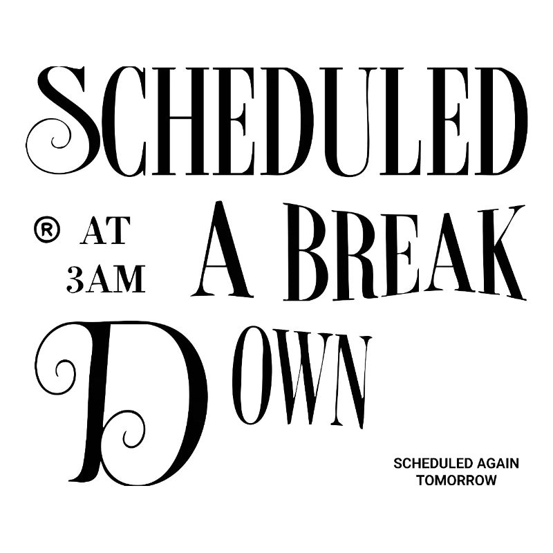Scheduled Breakdown