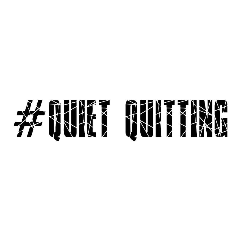 Quiet quitting