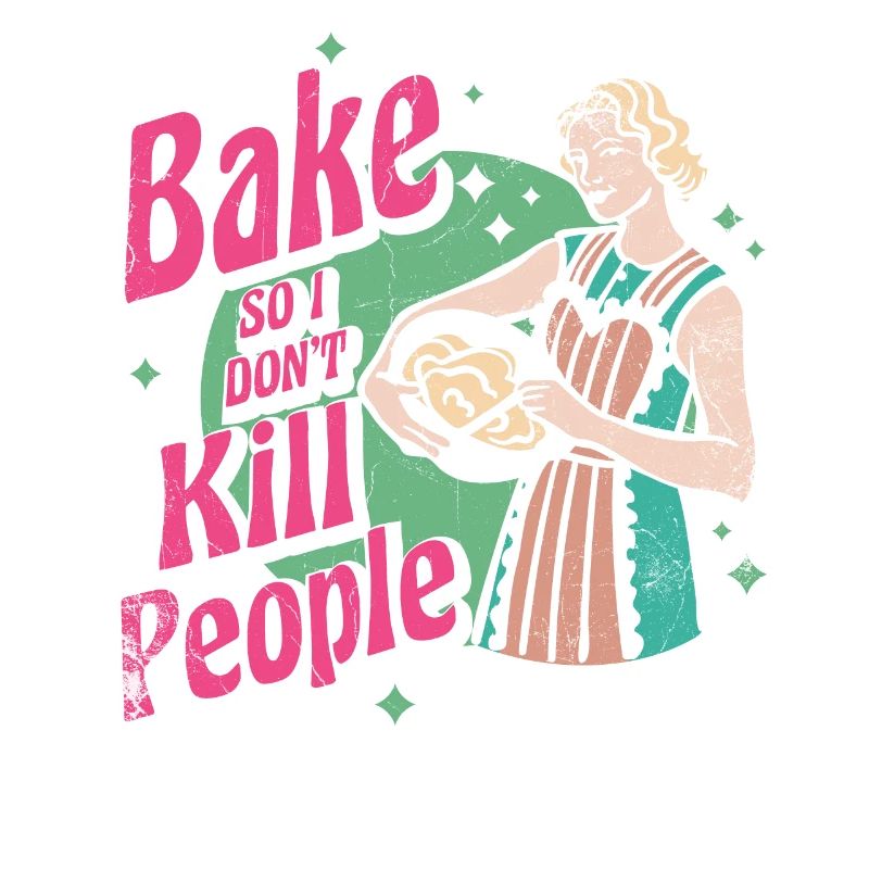 Baking so that I don't have people for bakers or