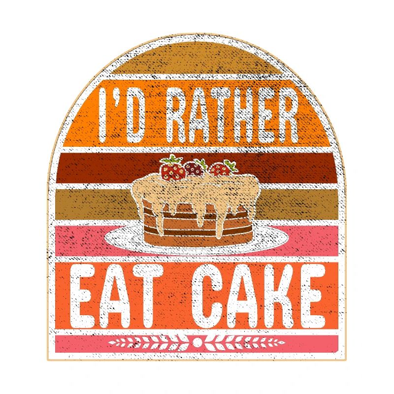 Ich Würde Lieber Kuchen Für Bäcker Oder Backfans