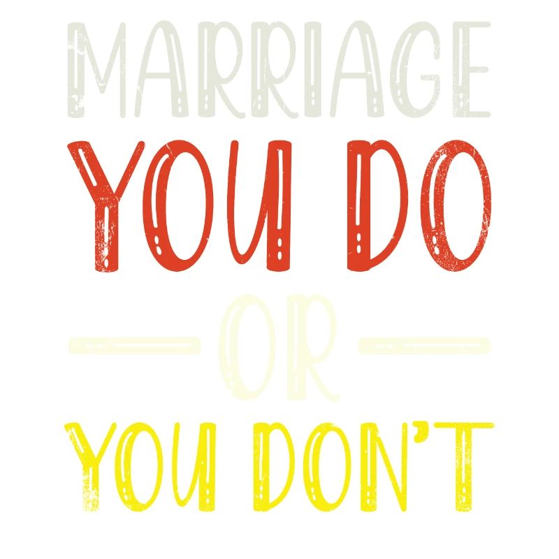 Ehe, Die Sie Tun Oder Sie Nicht Ehe-design Für