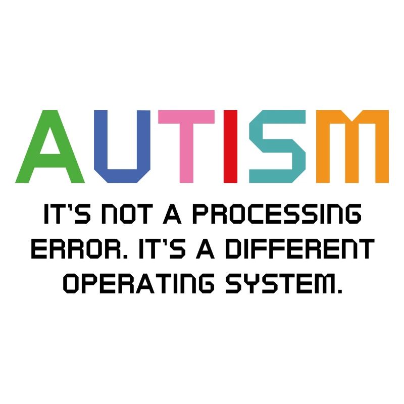 Autism It's Not A Processing Error