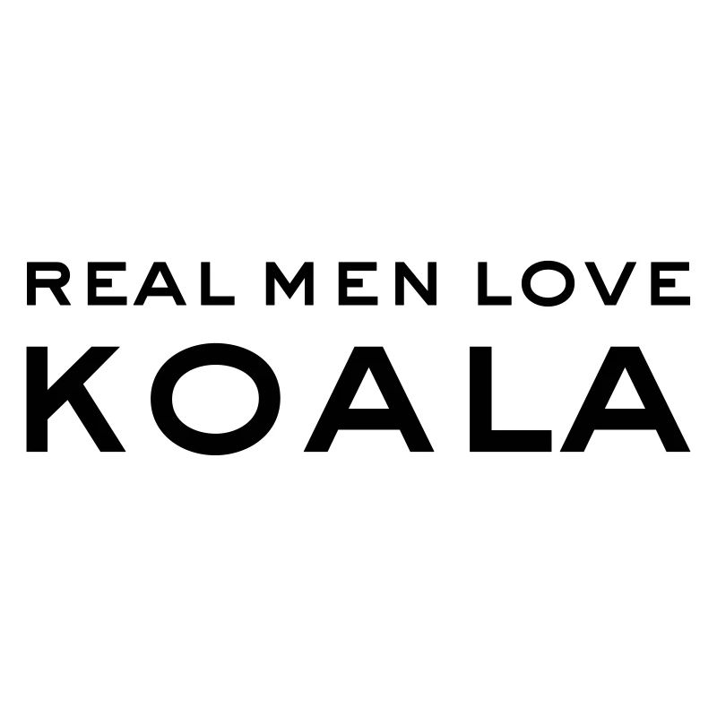 Real men love KOALA
