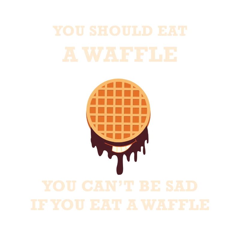 Vous devriez manger une gaufre VOUS NE PEUT PAS ÊTRE SAD