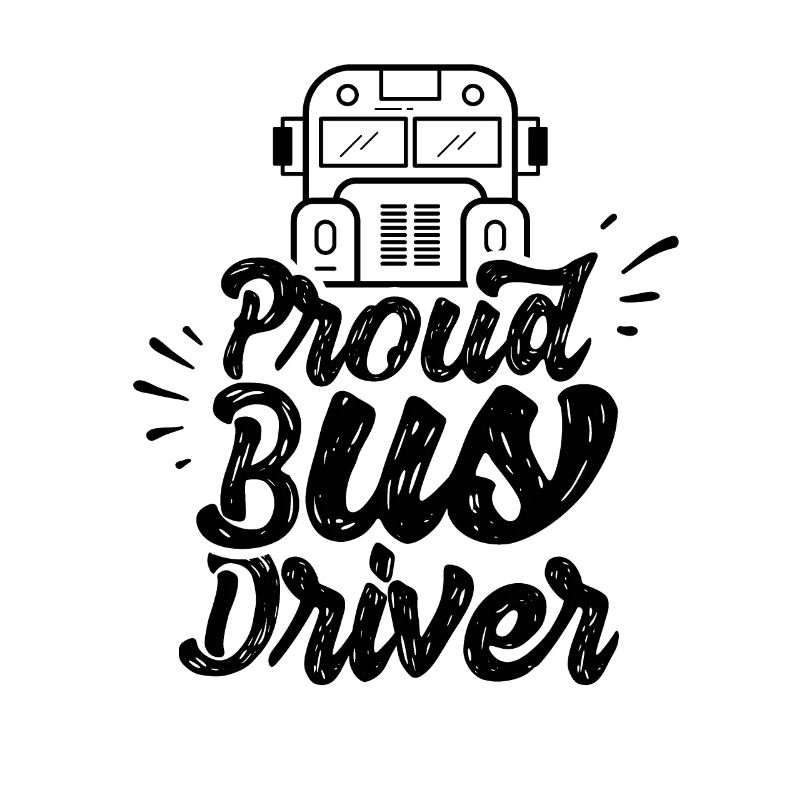 Proud bus driver Bus driver Bus school bus driver