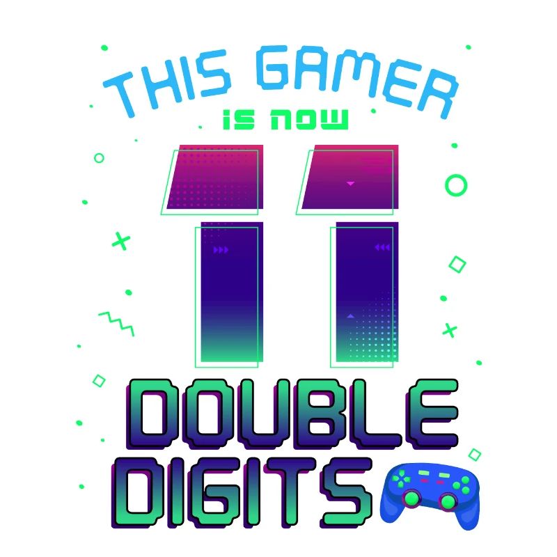 This Gamer Is Now 11 Double Digit 11.