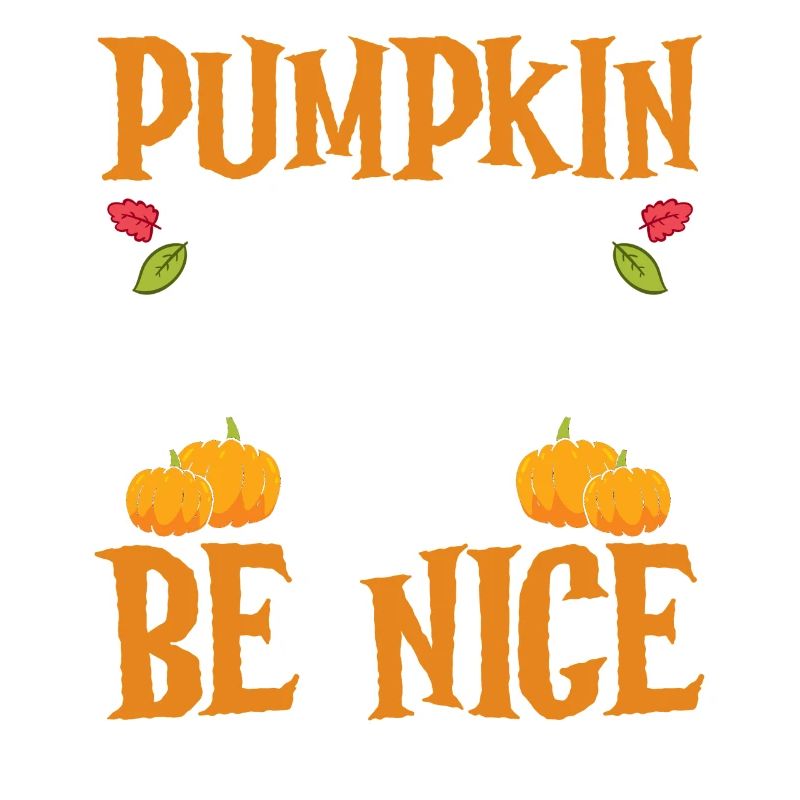Pumpkin Spice And Everything Will Be Beautiful Halloween