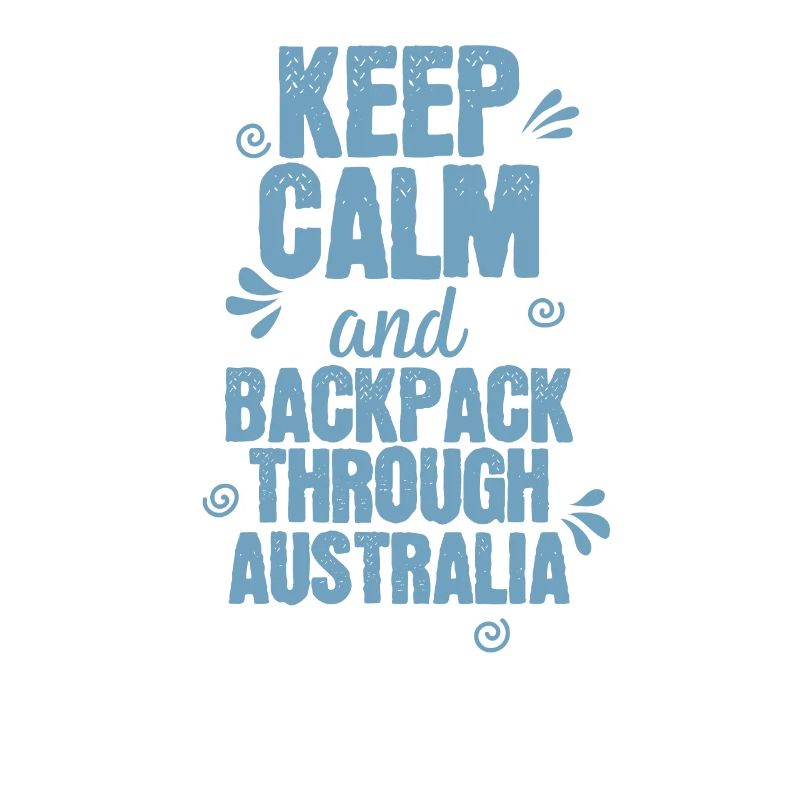 Keep Calm and Backpack through Australia