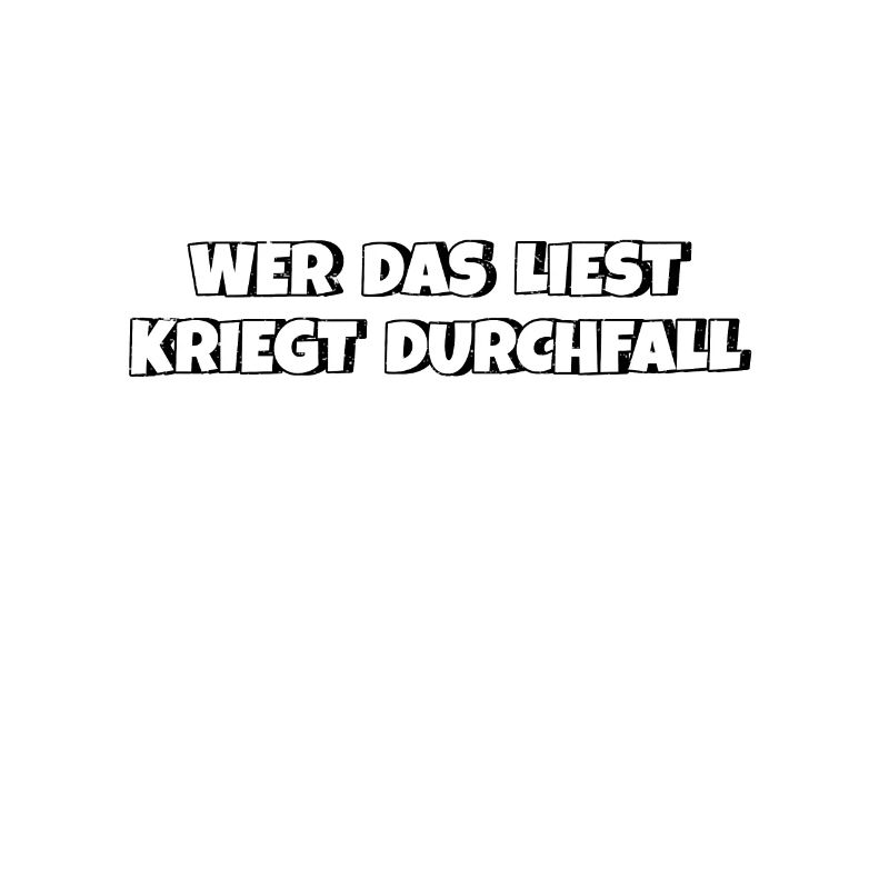 Wer das liest kriegt Durchfall