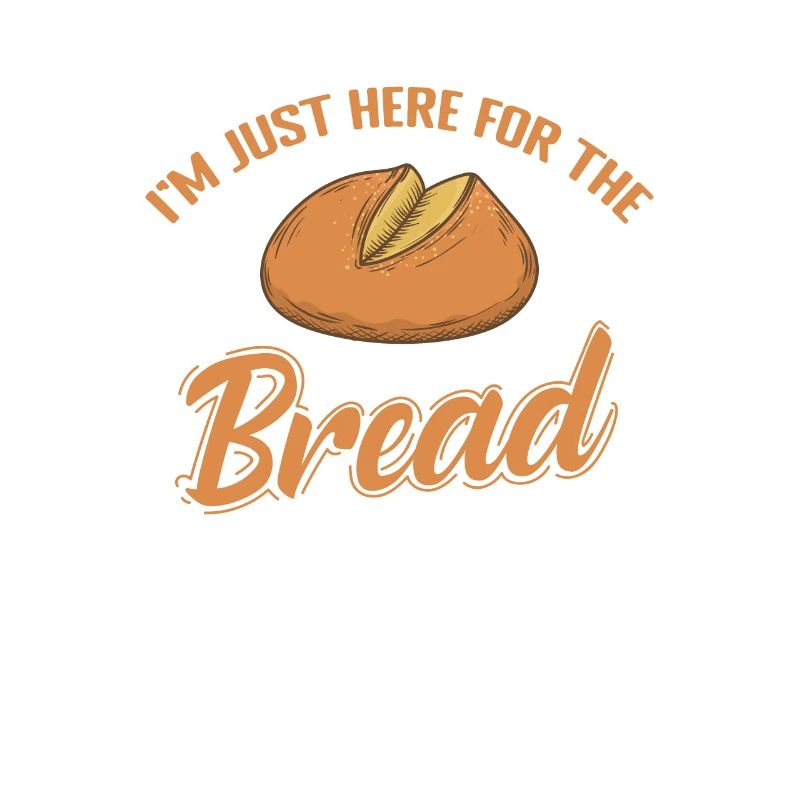 I'm just here for the Bread Baker