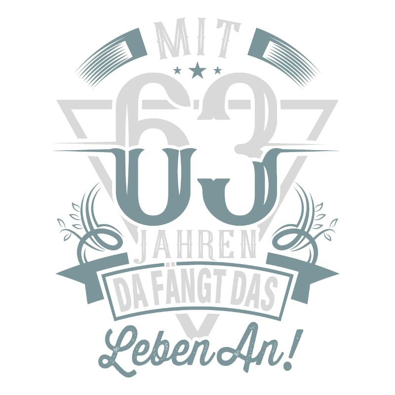 63. Geburtstag Da Fängt Das Leben An