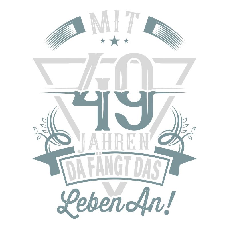 49. Geburtstag Da Fängt Das Leben An