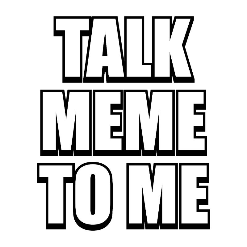 Talk Meme To Me – Conception de mèmes difficiles et drôles